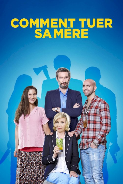 Comment tuer sa mère Comment tuer sa mère