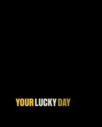 Your Lucky Day Your Lucky Day