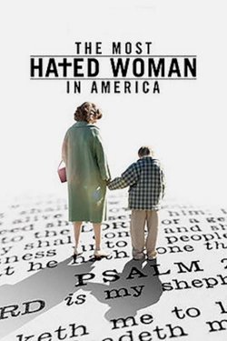The Most Hated Woman in America The Most Hated Woman in America