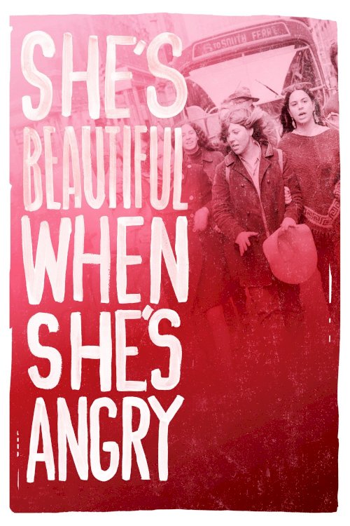 She's Beautiful When She's Angry She's Beautiful When She's Angry
