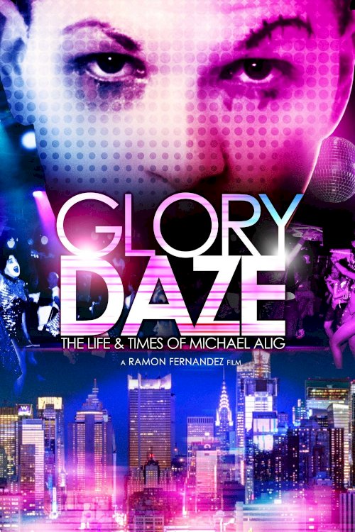 Glory Daze: The Life and Times of Michael Alig Glory Daze: The Life and Times of Michael Alig