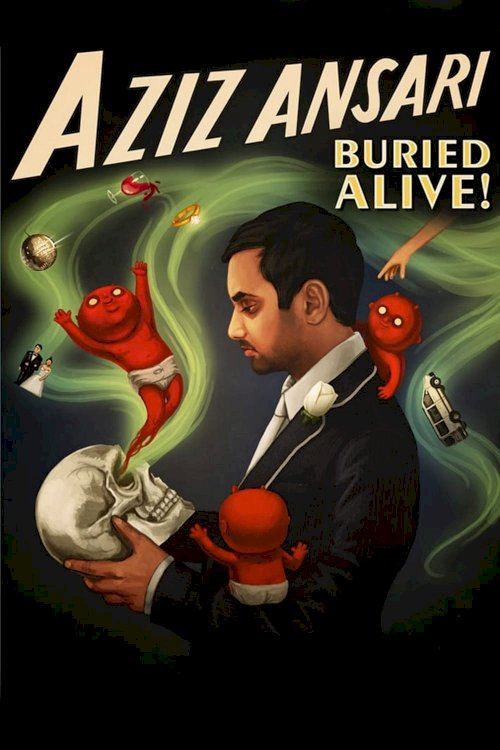 Aziz Ansari: Buried Alive Aziz Ansari: Buried Alive