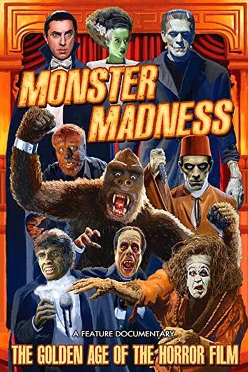 Monster Madness: The Golden Age of the Horror Film Monster Madness: The Golden Age of the Horror Film