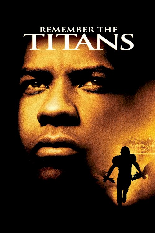 Remember the Titans Remember the Titans