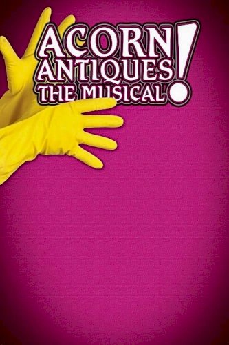 Acorn Antiques: The Musical Acorn Antiques: The Musical