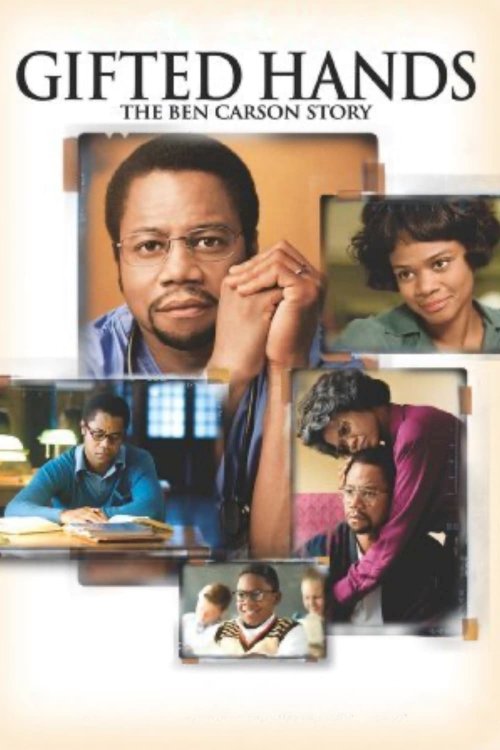 Gifted Hands: The Ben Carson Story Gifted Hands: The Ben Carson Story