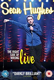 Sean Hughes - Live: The Right Side of Wrong Sean Hughes - Live: The Right Side of Wrong