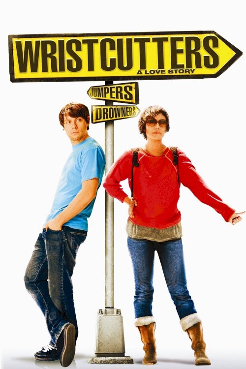 Wristcutters: A Love Story Wristcutters: A Love Story