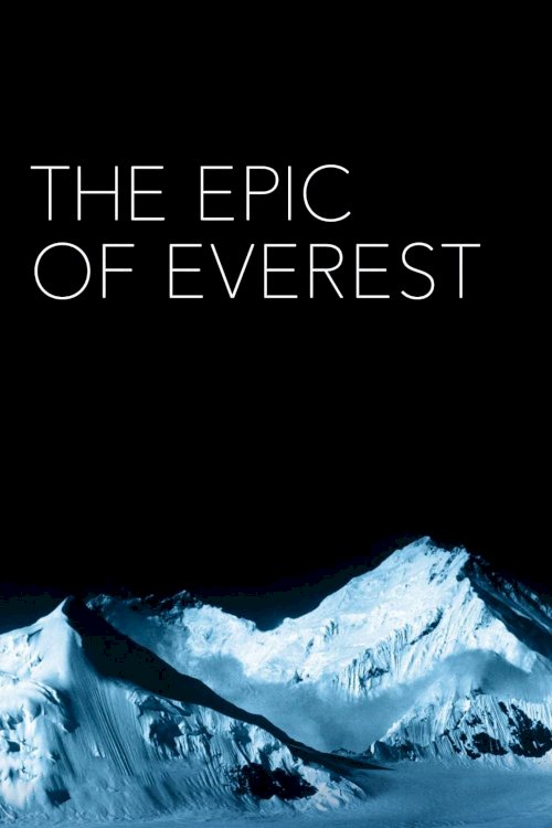 The Epic of Everest The Epic of Everest