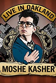 Moshe Kasher: Live in Oakland Moshe Kasher: Live in Oakland