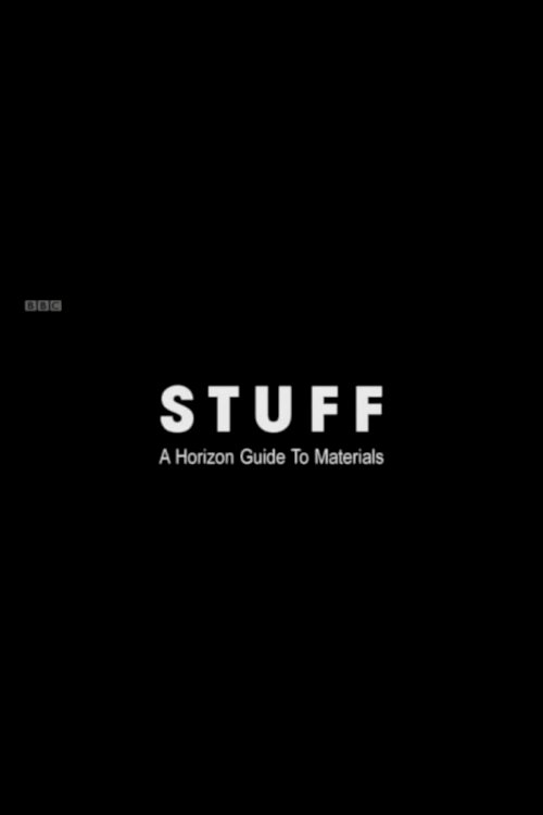 Stuff: A Horizon Guide to Materials Stuff: A Horizon Guide to Materials