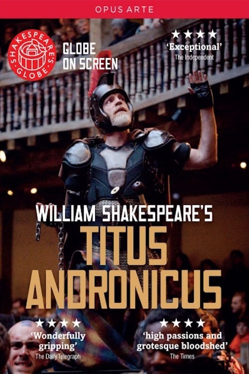 Titus Andronicus - Live at Shakespeare's Globe Titus Andronicus - Live at Shakespeare's Globe