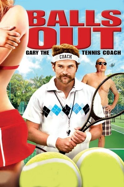 Balls Out: Gary the Tennis Coach Balls Out: Gary the Tennis Coach