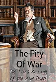 The Pity of War: The Loves and Lives of the War Poets The Pity of War: The Loves and Lives of the War Poets