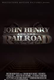 John Henry and the Railroad John Henry and the Railroad