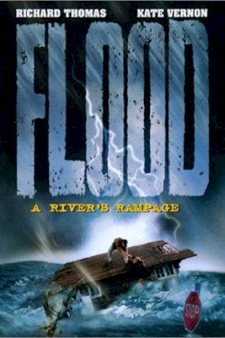 Flood: A River's Rampage Flood: A River's Rampage