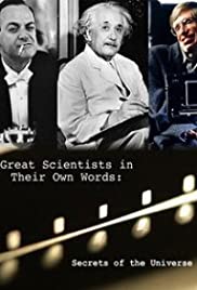 Secrets of the Universe: Great Scientists in Their Own Words Secrets of the Universe: Great Scientists in Their Own Words