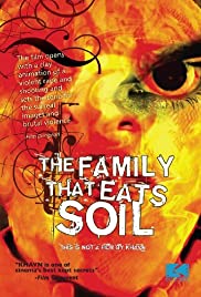 The Family That Eats Soil The Family That Eats Soil
