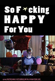 So F***ing Happy for You