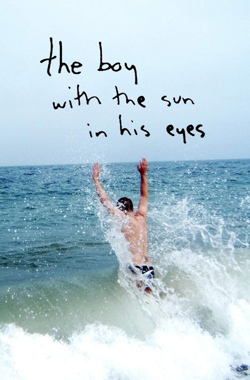 The Boy with the Sun in His Eyes The Boy with the Sun in His Eyes