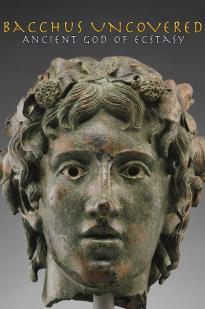 Bacchus Uncovered: Ancient God of Ecstasy Bacchus Uncovered: Ancient God of Ecstasy