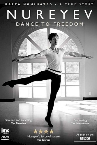 Rudolf Nureyev: Dance to Freedom Rudolf Nureyev: Dance to Freedom