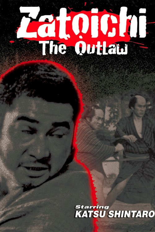 Zatoichi the Outlaw Zatoichi the Outlaw