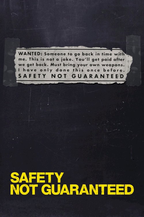 Safety Not Guaranteed Safety Not Guaranteed