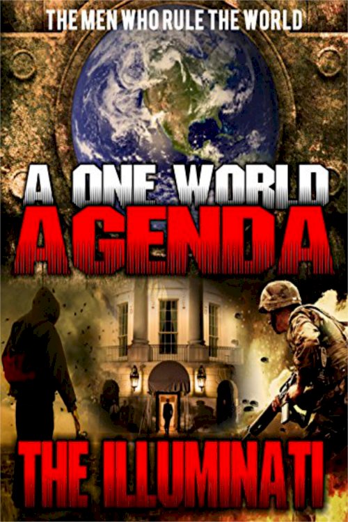 One World Agenda: The Illuminati One World Agenda: The Illuminati
