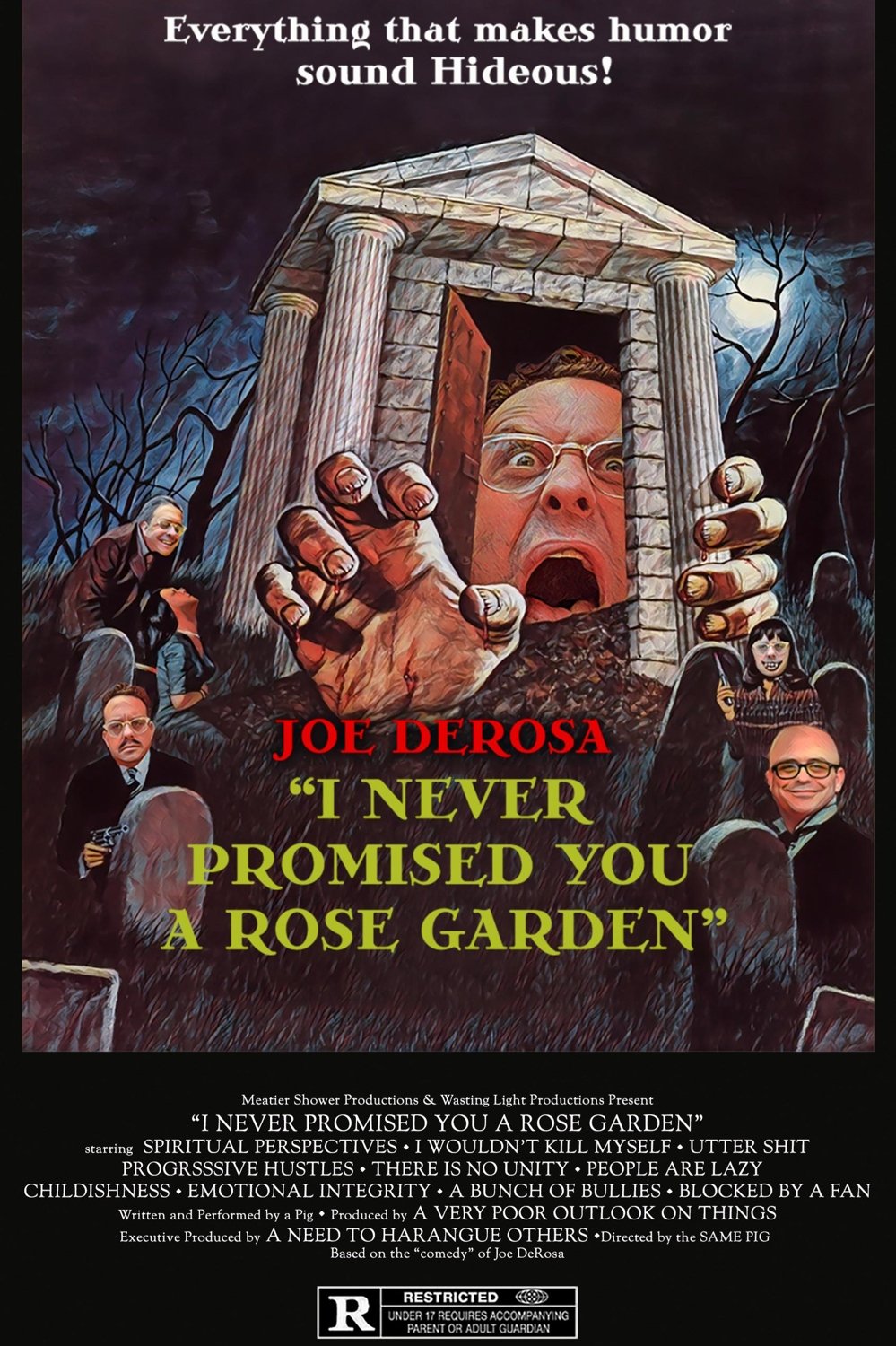 Joe DeRosa: I Never Promised You a Rose Garden Joe DeRosa: I Never Promised You a Rose Garden