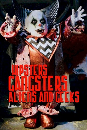 Aliens, Clowns & Geeks Aliens, Clowns & Geeks