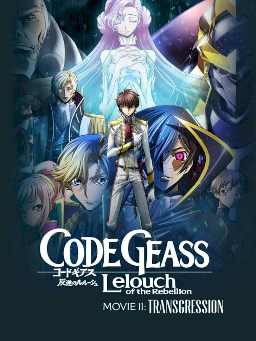 Code Geass: Lelouch of the Rebellion – Transgression Code Geass: Lelouch of the Rebellion – Transgression