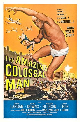 The Amazing Colossal Man The Amazing Colossal Man