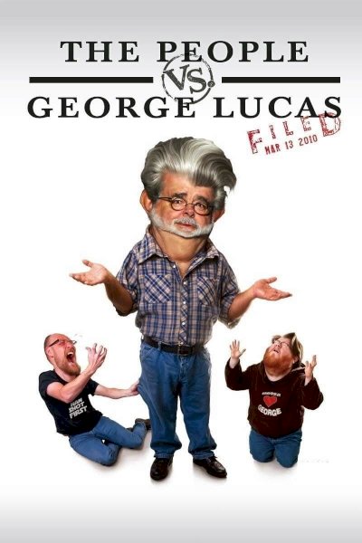 The People vs. George Lucas The People vs. George Lucas