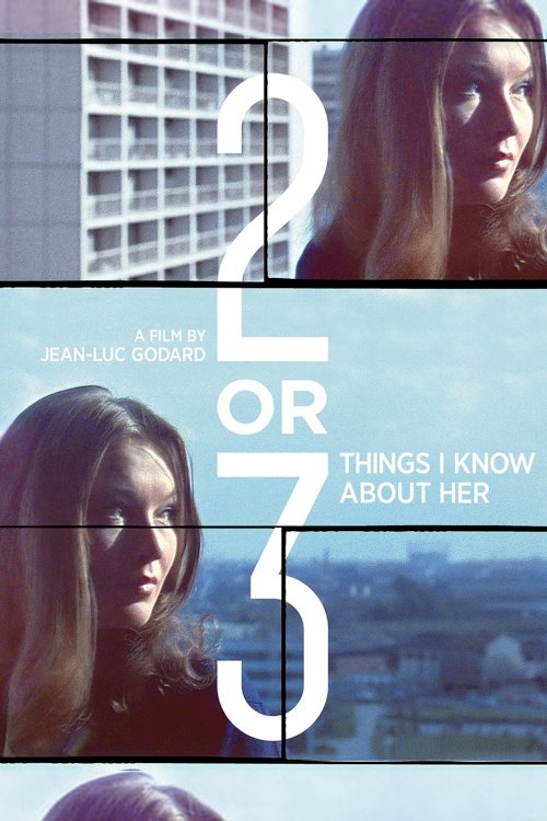 2 or 3 Things I Know About Her 2 or 3 Things I Know About Her