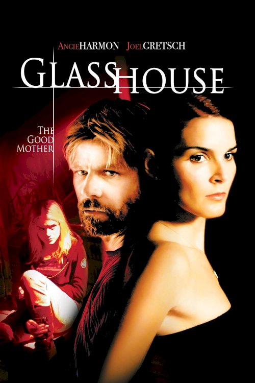 Glass House: The Good Mother Glass House: The Good Mother