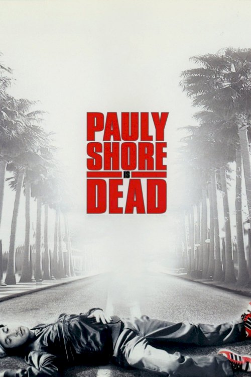 Pauly Shore Is Dead Pauly Shore Is Dead