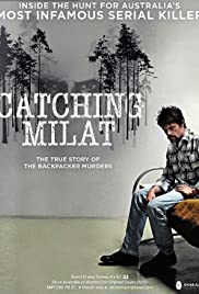 Catching Milat Catching Milat