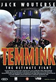 Temmink: The Ultimate Fight Temmink: The Ultimate Fight