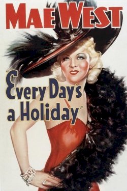 Every Day's a Holiday Every Day's a Holiday