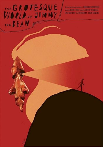 The Grotesque World of Jimmy the Bean The Grotesque World of Jimmy the Bean