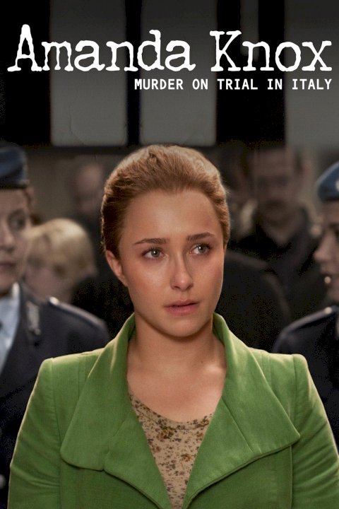 Amanda Knox: Murder on Trial in Italy Amanda Knox: Murder on Trial in Italy