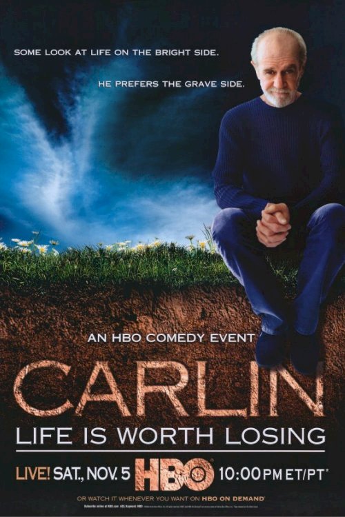 George Carlin: Life Is Worth Losing George Carlin: Life Is Worth Losing