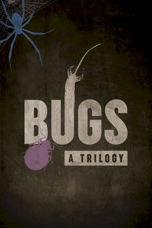 Bugs: A Trilogy Bugs: A Trilogy