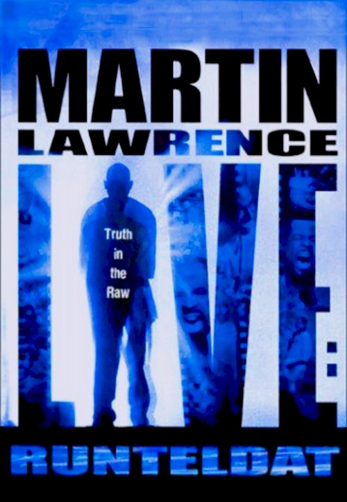Martin Lawrence Live: Runteldat Martin Lawrence Live: Runteldat