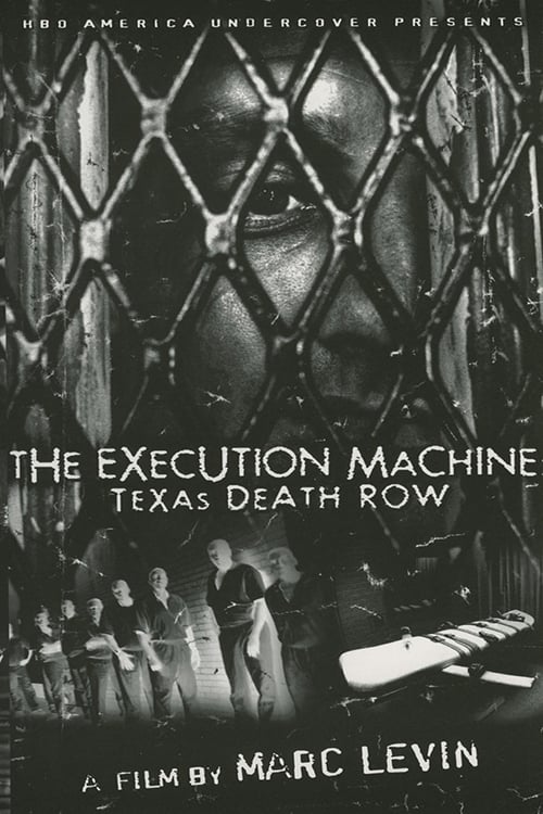 The Execution Machine: Texas Death Row The Execution Machine: Texas Death Row