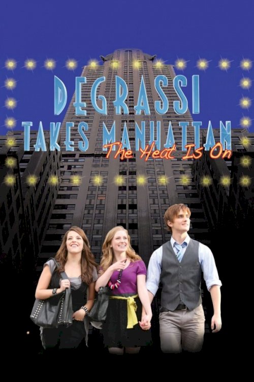 Degrassi Takes Manhattan Degrassi Takes Manhattan