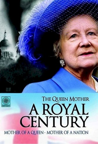 Queen Mother: A Royal Century Queen Mother: A Royal Century