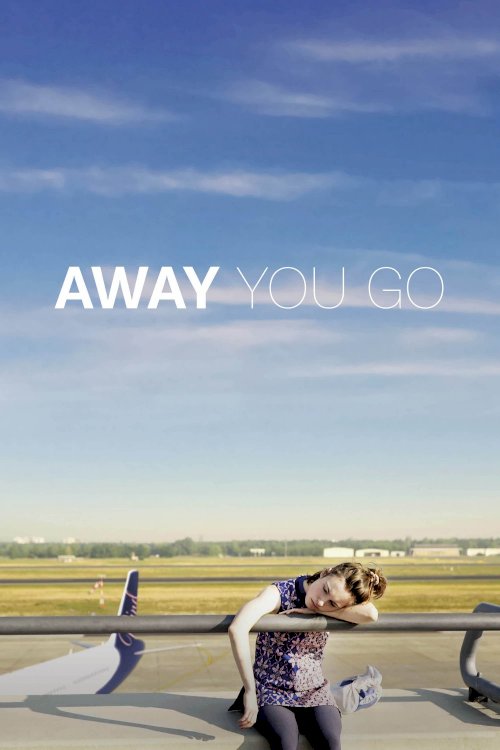 Away You Go Away You Go
