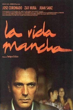 La vida mancha La vida mancha